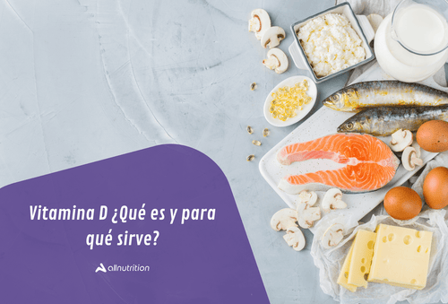 Vitamina D ¿Qué es y para qué sirve?