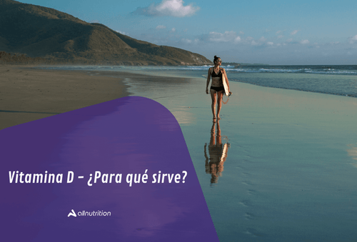 Vitamina D - ¿Para qué sirve?