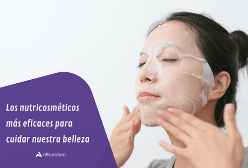 Los nutricosméticos más eficaces para cuidar nuestra belleza